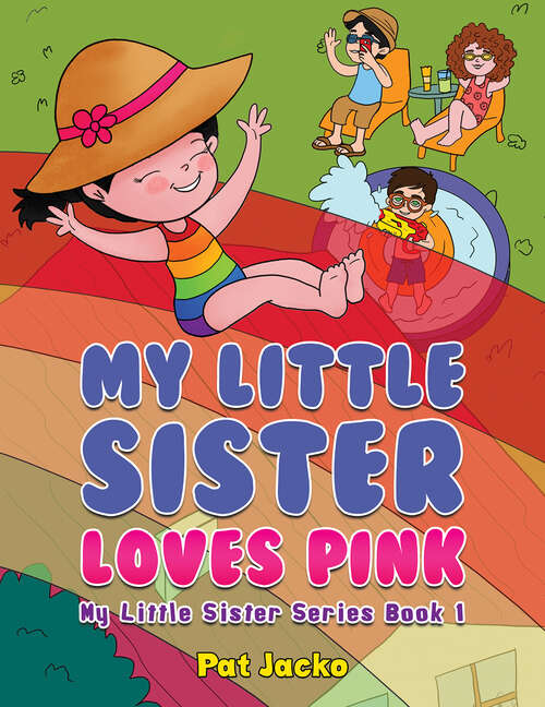 Book cover of My Little Sister Loves Pink: My Little Sister Series Book 1