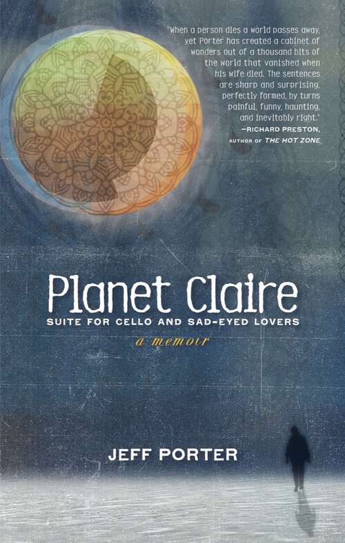 Book cover of Planet Claire: Suite For Cello And Sad-eyed Lovers