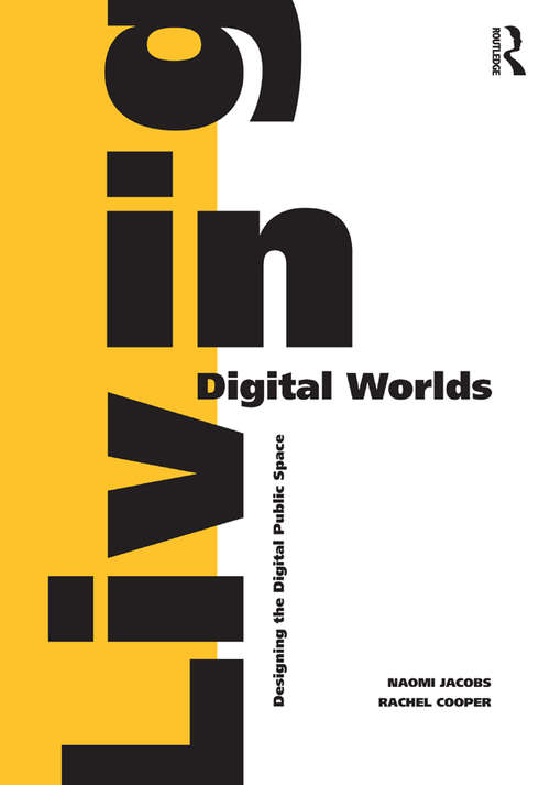 Living in Digital Worlds: Designing the Digital Public Space