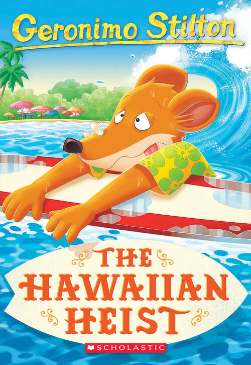 Book cover of The Hawaiian Heist (Geronimo Stilton)