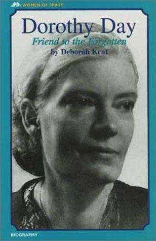 Book cover of Dorothy Day: Friend to the Forgotten