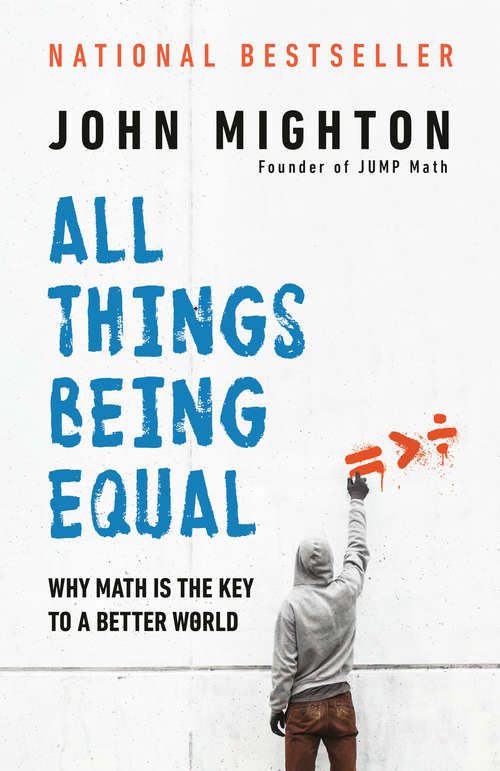 Book cover of All Things Being Equal: Why Math Is the Key to a Better World