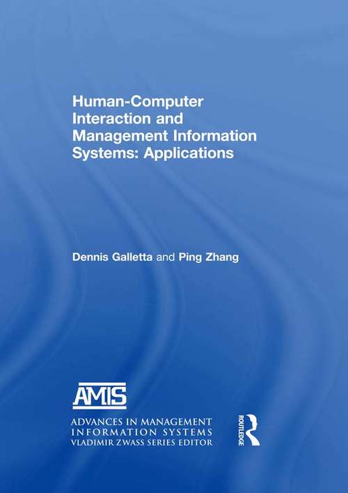 Human-Computer Interaction and Management Information Systems: Applications (Advances In Management Information Systems Ser.)