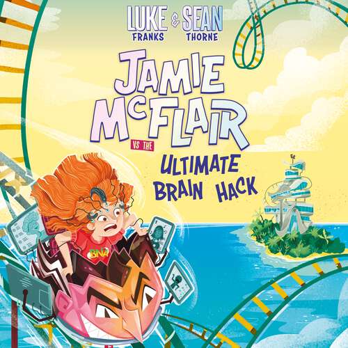 Book cover of Jamie McFlair Vs The Ultimate Brain Hack: Book 2 (Jamie McFlair #2)