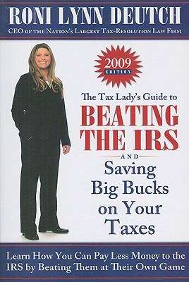 Book cover of The Tax Lady's Guide to Beating the IRS and Saving Big Bucks on Your Taxes