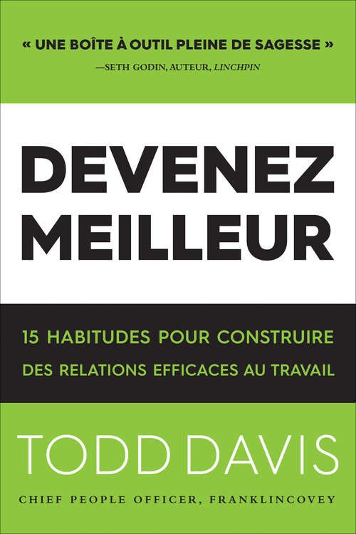 Book cover of Devenez Meilleur: 15 Habitudes Pour Construire Des Relations Efficaces Au Travail