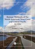 Ramsar Wetlands of the North American West Coast and Central Pacific: An Atlas
