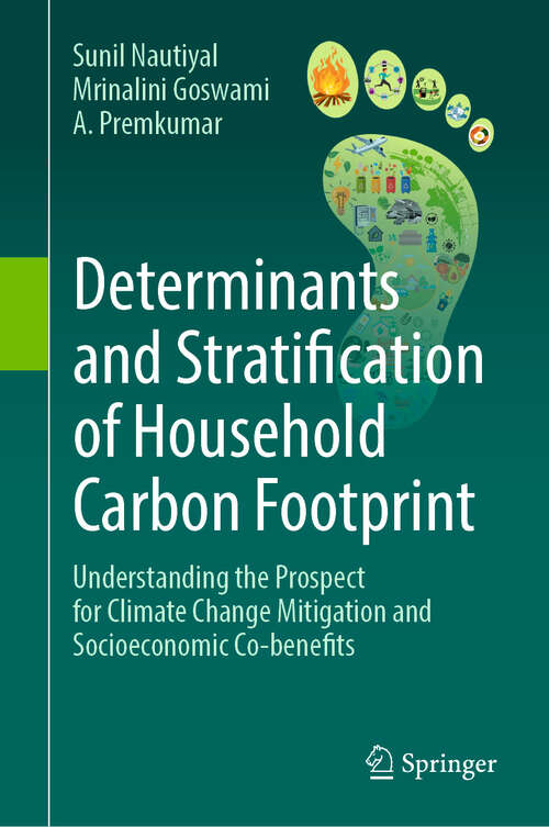 Book cover of Determinants and Stratification of Household Carbon Footprint: Understanding the Prospect for Climate Change Mitigation and Socioeconomic Co-benefits