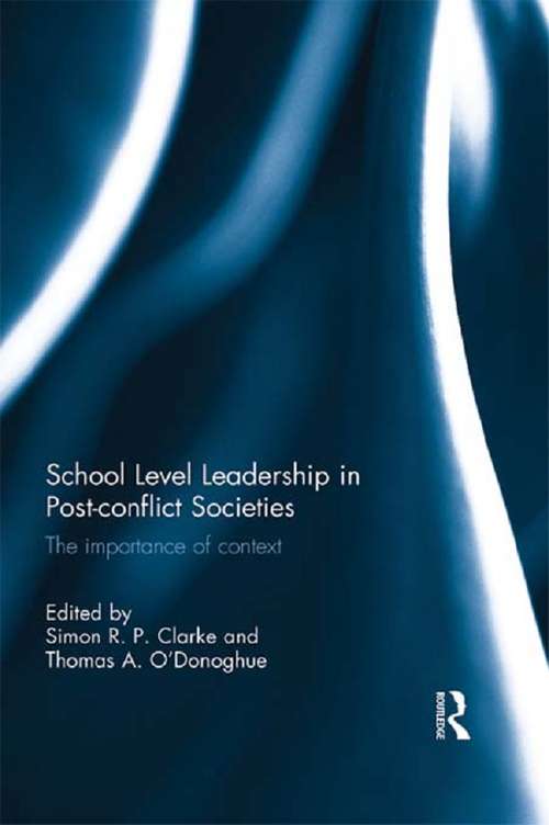 School Level Leadership in Post-conflict Societies: The importance of context