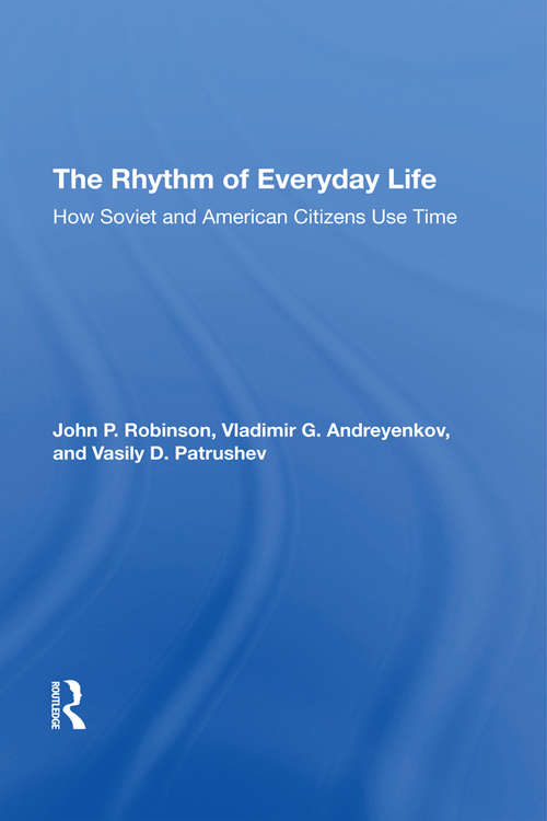 The Rhythm Of Everyday Life: How Soviet And American Citizens Use Time