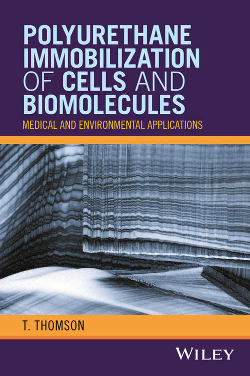 Book cover of Polyurethane Immobilization of Cells and Biomolecules: Medical and Environmental Applications