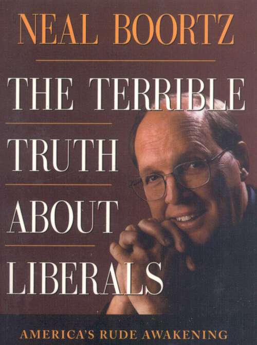 Book cover of The Terrible Truth About Liberals