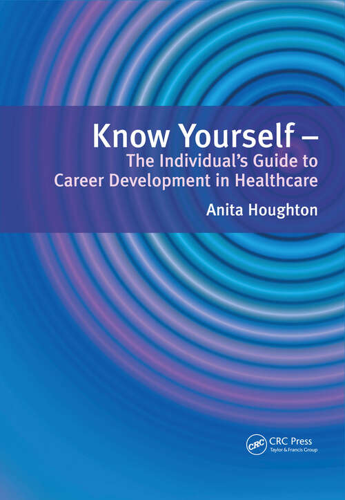 Book cover of Know Yourself: The Individual's Guide to Career Development in Healthcare