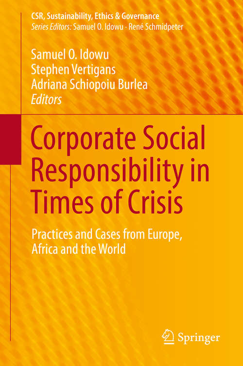 Book cover of Corporate Social Responsibility in Times of Crisis: Practices and Cases from Europe, Africa and the World (CSR, Sustainability, Ethics & Governance)