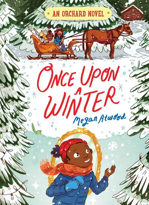 Book cover of Once Upon a Winter (An Orchard Novel #2)