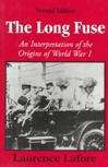 Book cover of The Long Fuse: An Interpretation of the Origins of World War I (second edition)