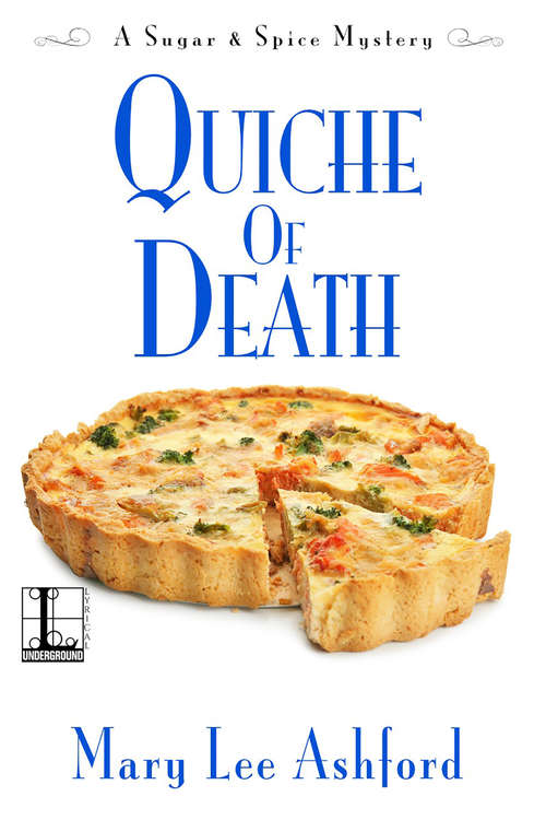 Quiche of Death (A Sugar & Spice Mystery #3)