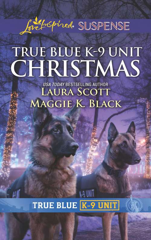 True Blue K-9 Unit Christmas: Holiday Emergency (true Blue K-9 Unit) / Crime Scene Christmas (true Blue K-9 Unit) (True Blue K-9 Unit)