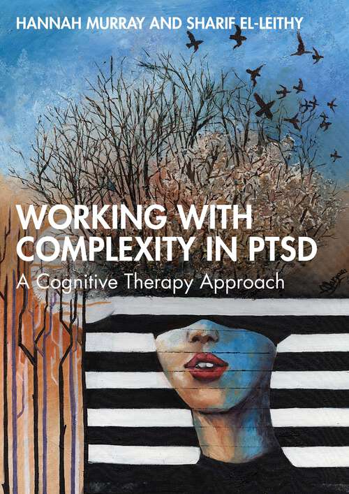 Book cover of Working with Complexity in PTSD: A Cognitive Therapy Approach