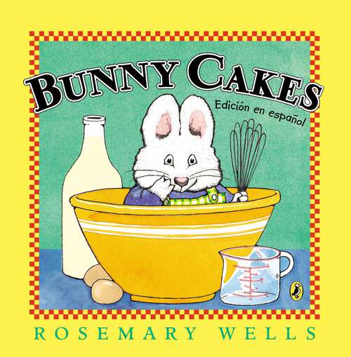 Book cover of Bunny Cakes (Max and Ruby)
