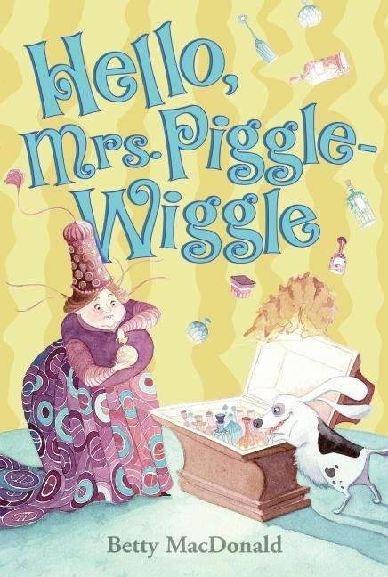 Book cover of Hello, Mrs. Piggle-Wiggle