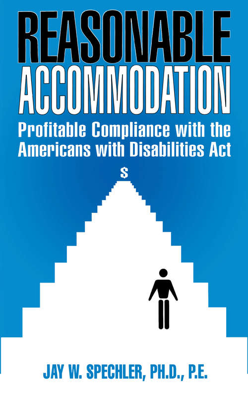 Reasonable Accommodation: Profitable Compliance with the Americans with Disabilities Act