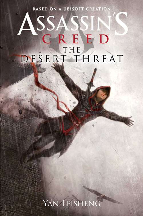 Book cover of The Desert Threat: An Assassin's Creed Novel (Ebook Original) (Assassin’s Creed)