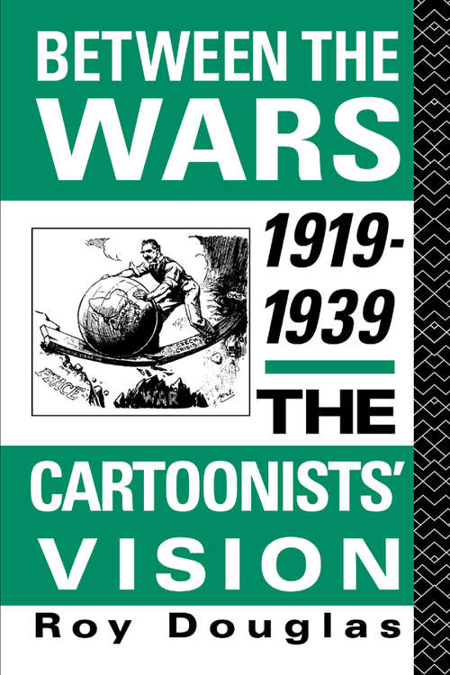 Between the Wars 1919-1939: The Cartoonists' Vision