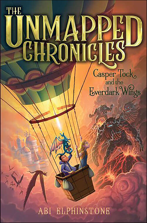 Book cover of Casper Tock and the Everdark Wings (The Unmapped Chronicles #1)
