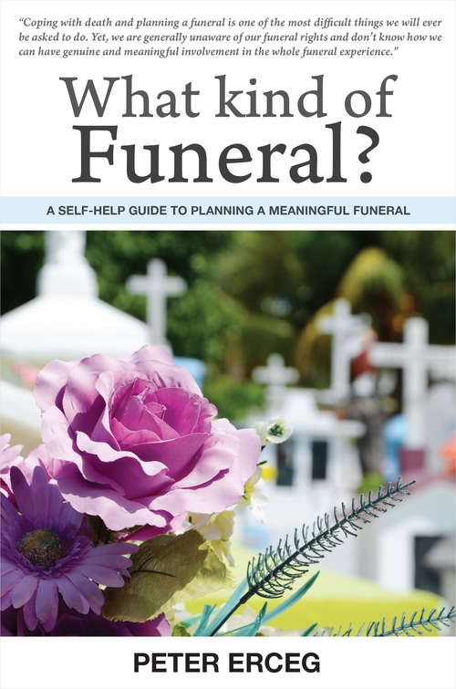 Book cover of What Kind of Funeral?: A Self-help Guide To Planning A Meaningful Funeral (What Kind Of Funeral? Ser.)