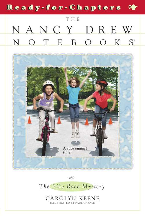 Book cover of The Bike Race Mystery (Nancy Drew Notebooks #59)
