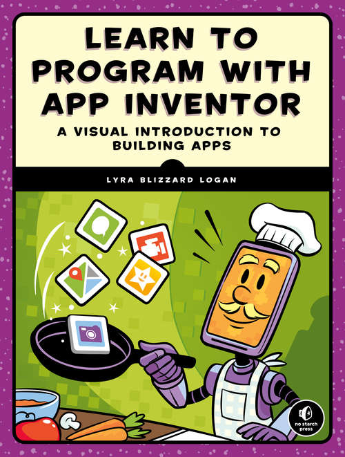Book cover of Learn to Program with App Inventor: A Visual Introduction to Building Apps