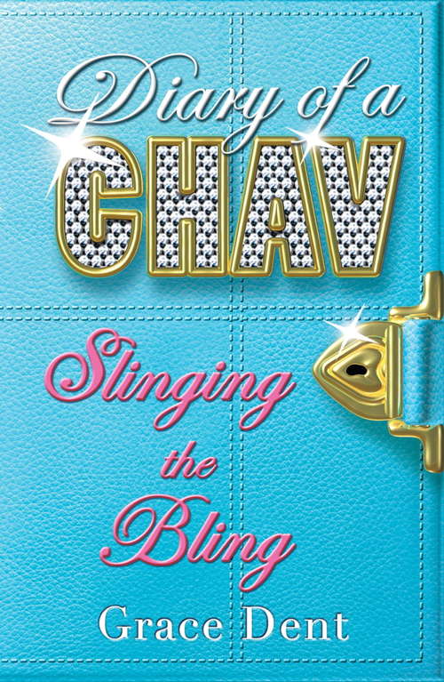 Book cover of Diary of a Chav: Slinging the Bling