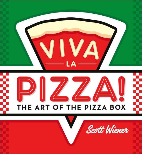 Book cover of Viva la Pizza!: The Art of the Pizza Box