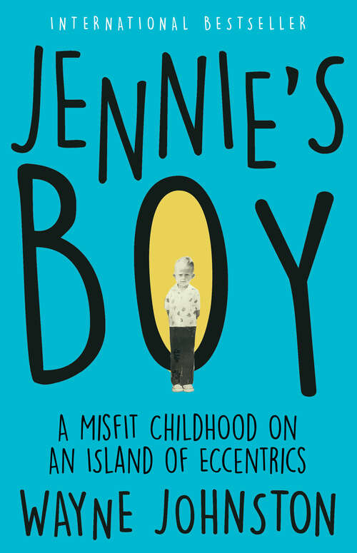 Book cover of Jennie's Boy: A Misfit Childhood on an Island of Eccentrics