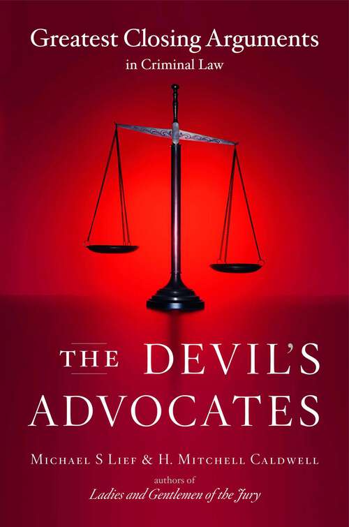 Book cover of The Devil's Advocates: Greatest Closing Arguments in Criminal Law