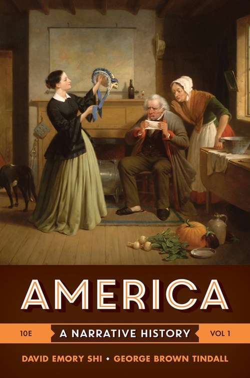 America: A Narrative History, Volume 1