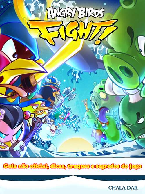Book cover of Angry Birds Fight! Guia não oficial, dicas, truques e segredos do jogo