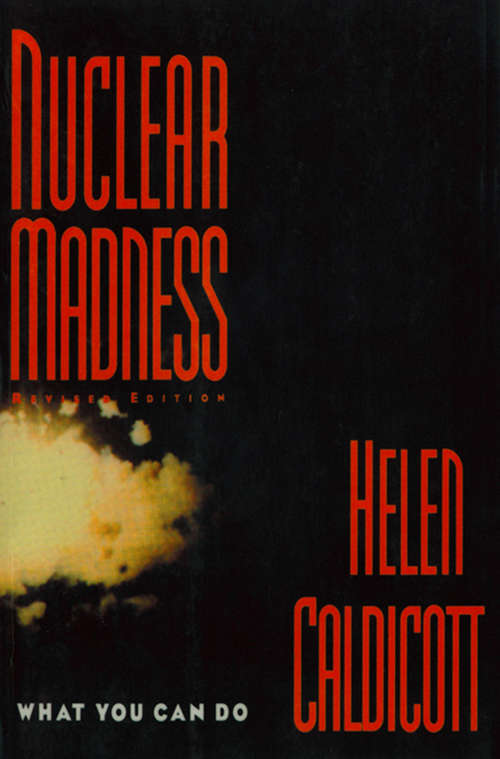 Book cover of Nuclear Madness: What You Can Do