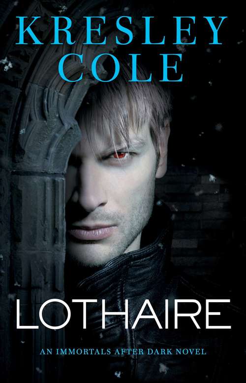 Book cover of Lothaire (Immortals After Dark #12)