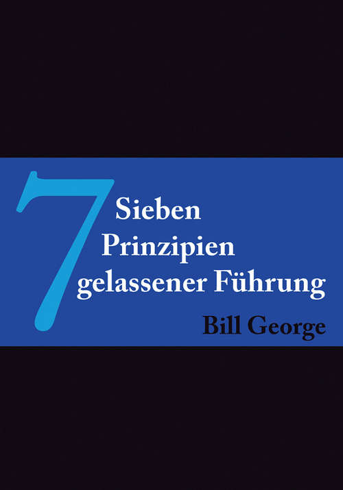 Book cover of 7 Sieben Prinzipien gelassener Führung