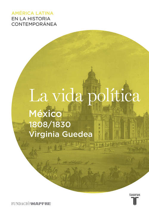 Book cover of La vida política. México (1808-1830)