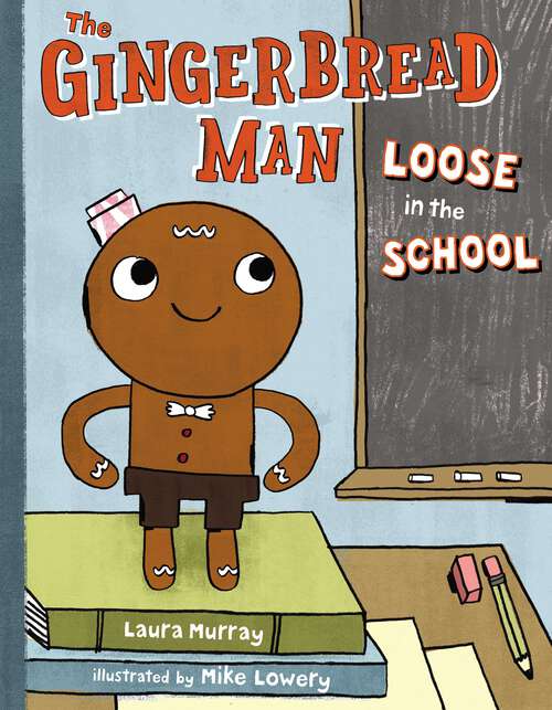 Book cover of The Gingerbread Man Loose in the School (The Gingerbread Man Is Loose #1)