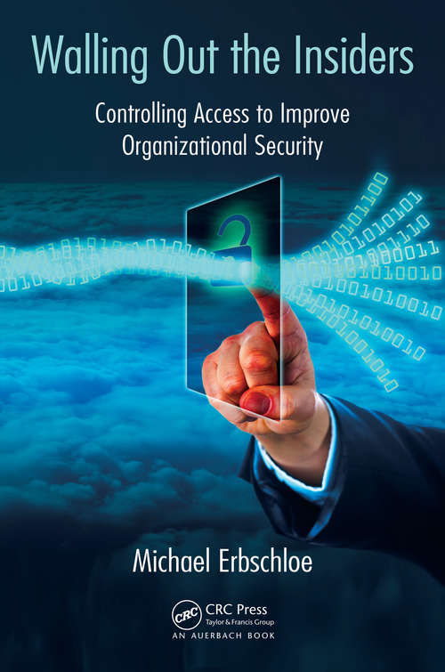 Book cover of Walling Out the Insiders: Controlling Access to Improve Organizational Security