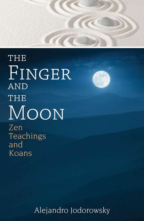 Book cover of The Finger and the Moon: Zen Teachings and Koans