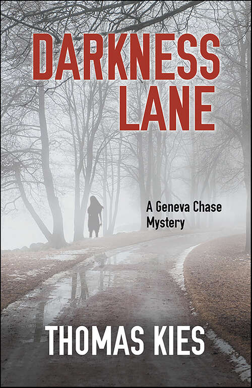 Book cover of Darkness Lane (Geneva Chase Crime Reporter Mysteries #2)