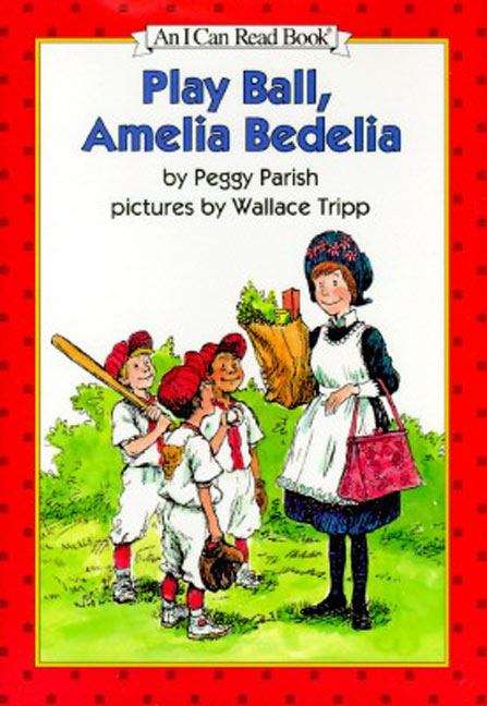 Book cover of Play Ball, Amelia Bedelia (I Can Read!: Level 2)