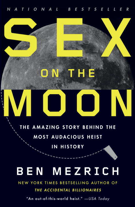 Book cover of Sex on the Moon: The Amazing Story Behind the Most Audacious Heist in History