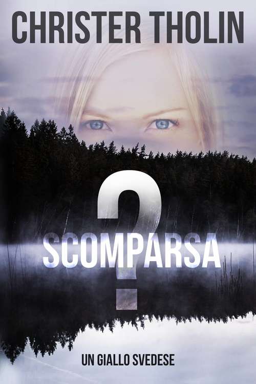 Book cover of Scomparsa?: Un giallo svedese (La serie dell'investigatore di Stoccolma #1)