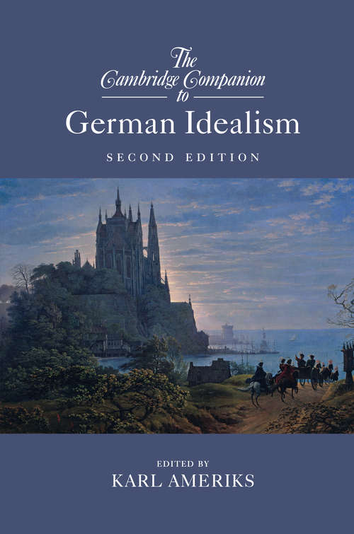 Book cover of The Cambridge Companion to German Idealism (Cambridge Companions to Philosophy)